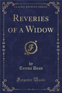 Reveries of a Widow (Classic Reprint)