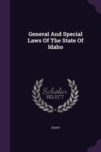 General and Special Laws of the State of Idaho