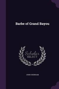 Barbe of Grand Bayou