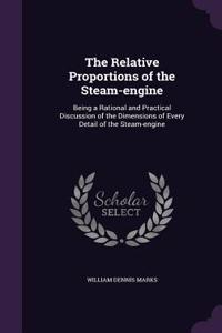 The Relative Proportions of the Steam-engine