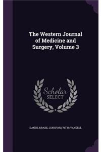 Western Journal of Medicine and Surgery, Volume 3