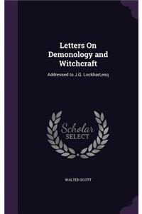 Letters On Demonology and Witchcraft
