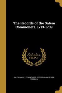 The Records of the Salem Commoners, 1713-1739