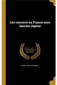 Les concerts en France sous lancien régime