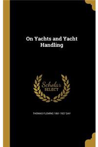 On Yachts and Yacht Handling