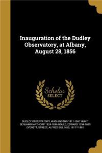 Inauguration of the Dudley Observatory, at Albany, August 28, 1856