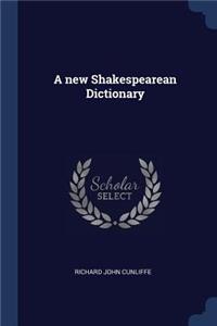 A new Shakespearean Dictionary