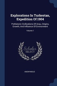 Explorations In Turkestan, Expedition Of 1904