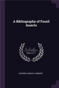 Bibliography of Fossil Insects