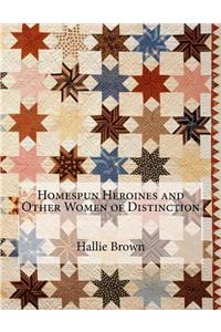 Homespun Heroines and Other Women of Distinction
