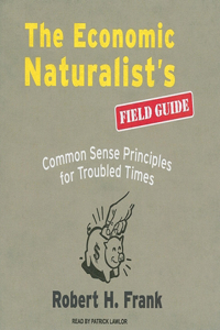 The Economic Naturalist's Field Guide