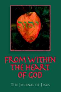 From Within the Heart of God