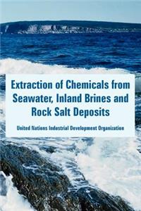 Extraction of Chemicals from Seawater, Inland Brines and Rock Salt Deposits
