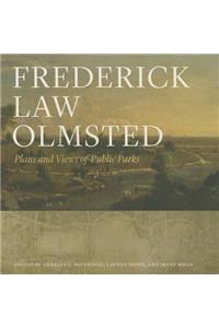 Frederick Law Olmsted: Plans and Views of Public Parks