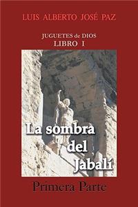 La Sombra del Jabal - Primera Parte