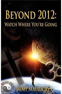 Beyond 2012
