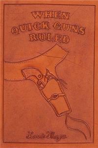 When Quick Guns Ruled