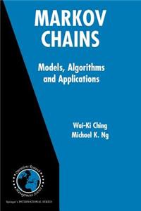 Markov Chains: Models, Algorithms and Applications