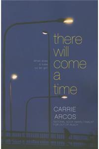 There Will Come a Time