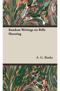 Random Writings on Rifle Shooting