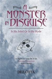 Monster In Disguise/Is He Jekel Or Is He Hyde
