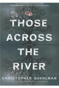 Those Across the River