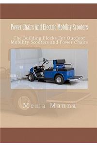 Power Chairs And Electric Mobility Scooters