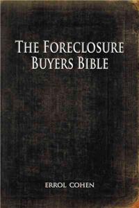 Foreclosure Buyers Bible