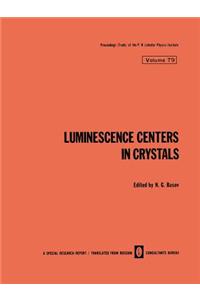 Luminescence Centers in Crystals