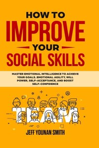 How to Improve Your Social Skills