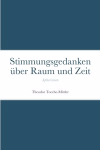 Stimmungsgedanken über Raum und Zeit