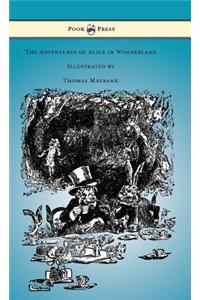 Adventures of Alice in Wonderland - Illustrated by Thomas Maybank
