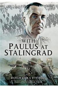 With Paulus at Stalingrad