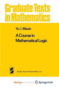 A Course in Mathematical Logic