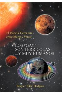 Los ''Gay'' Son Terricolas...Y Muy Humanos