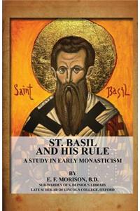 St. Basil and His Rule: A Study in Early Monasticism