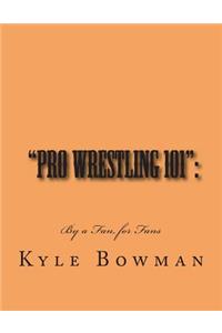 "Pro Wrestling 101"