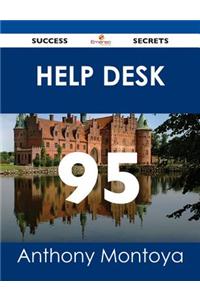 Help Desk 95 Success Secrets