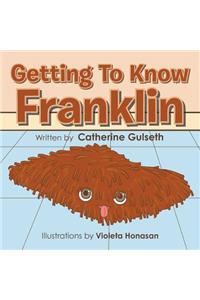 Getting to Know Franklin