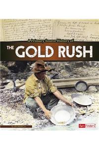 A Primary Source History of the Gold Rush