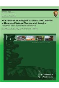 Evaluation of Biological Inventory Data Collected at Homestead National Monument of America Vertebrate and Vascular Plant Inventories