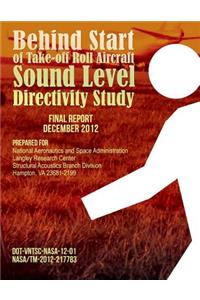 Behind Start of Take-off Roll Aircraft Sound Level Directivity Study