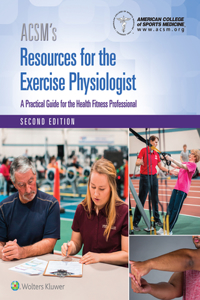 Acsm's Resources for the Exercise Physiologist