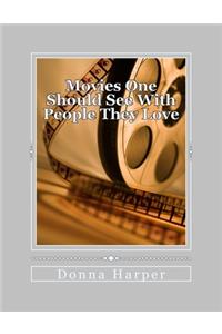 Movies One Should See With People They Love