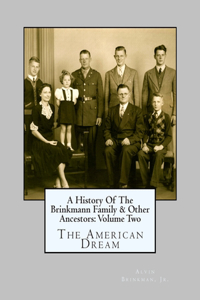 History Of The Brinkmann Family & Other Ancestors