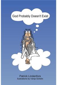 God Probably Doesn't Exist