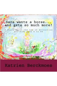 Sara wants a horse... and gets so much more!