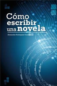 Cómo Escribir una Novela