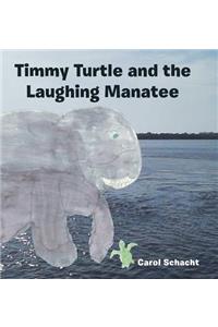 Timmy Turtle and the Laughing Manatee