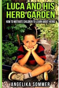 Luca and his Herb Garden